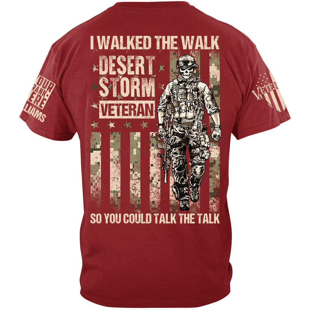I Walked The Walk So You Could Talk The Talk Custom Shirt For Veteran H2511