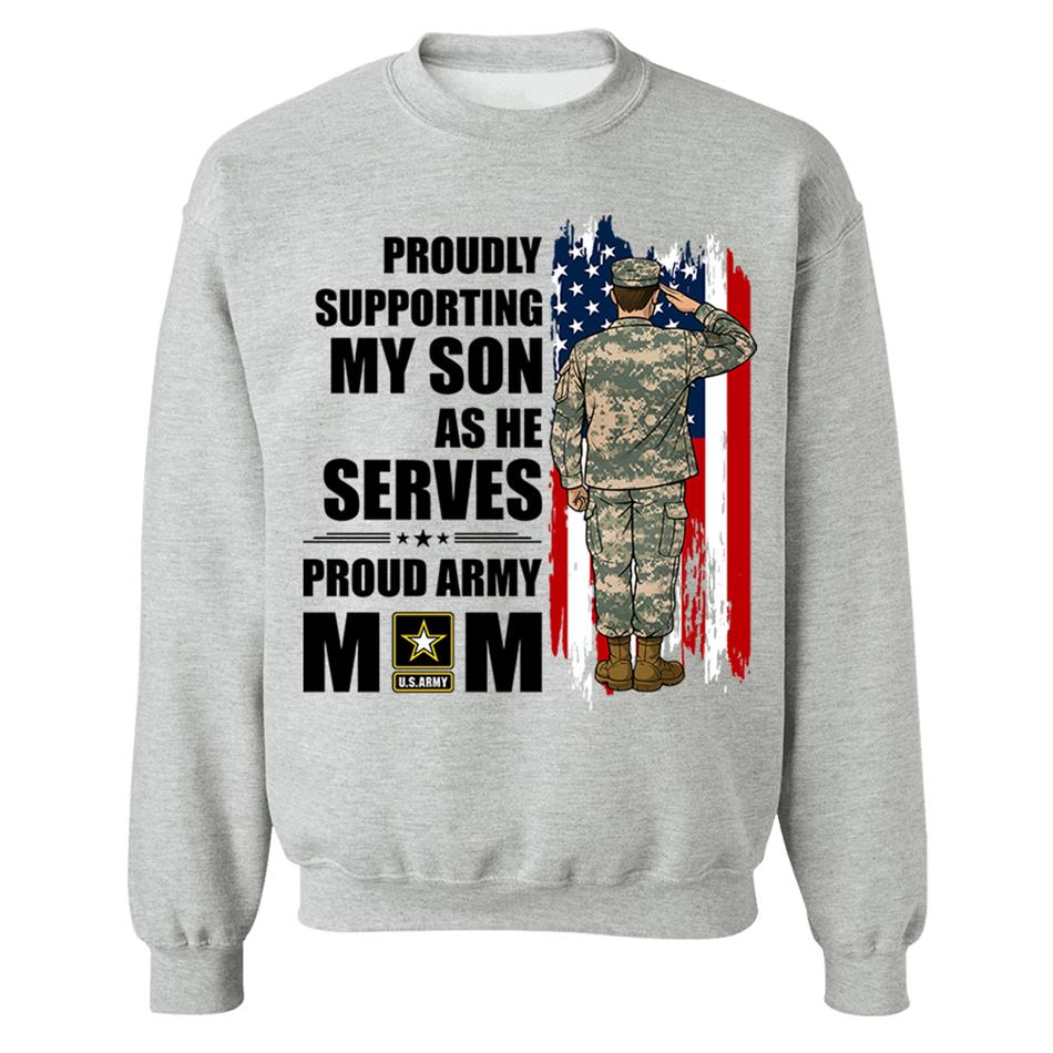 Proudly Supporting My Son As He Serves Proud Army Mom Custom Shirt For Proud Military Mom Dad Wife Sister H2511 Trna
