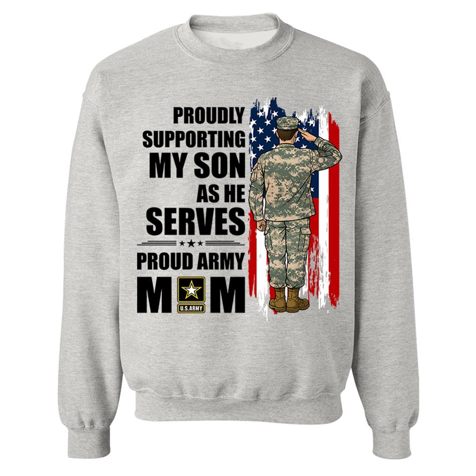 Proudly Supporting My Son As He Serves Proud Army Mom Custom Shirt For Proud Military Mom Dad Wife Sister H2511 Trna