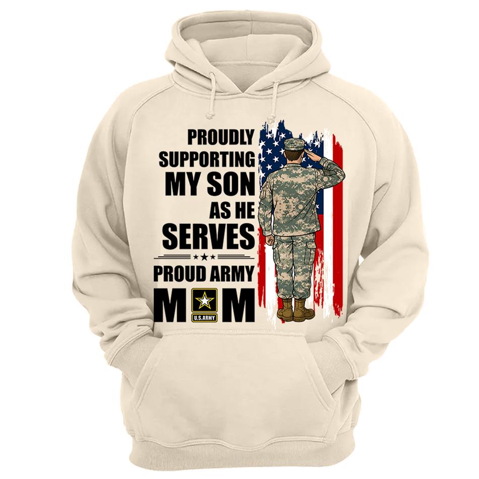 Proudly Supporting My Son As He Serves Proud Army Mom Custom Shirt For Proud Military Mom Dad Wife Sister H2511 Trna