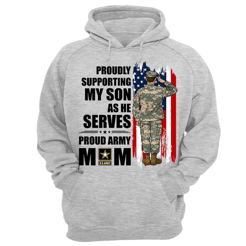 Proudly Supporting My Son As He Serves Proud Army Mom Custom Shirt For Proud Military Mom Dad Wife Sister H2511 Trna