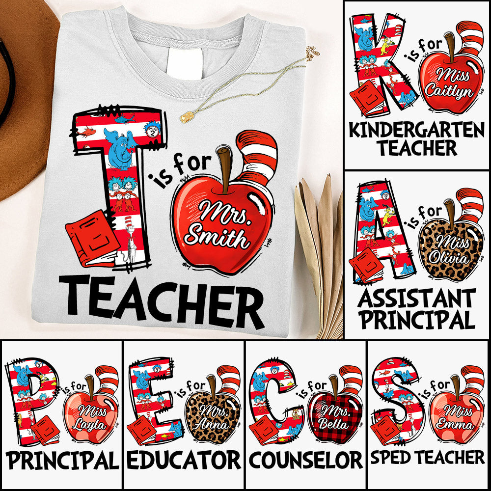 T Is For Teacher Custom Shirt Gift For Teacher Read Across America Vr2 Custom Shirt H2511 Do99