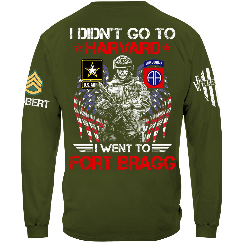 I Didn't Go To Harvard I Went To Military Base Custom All Branches Gift For Soldier Veteran H2511