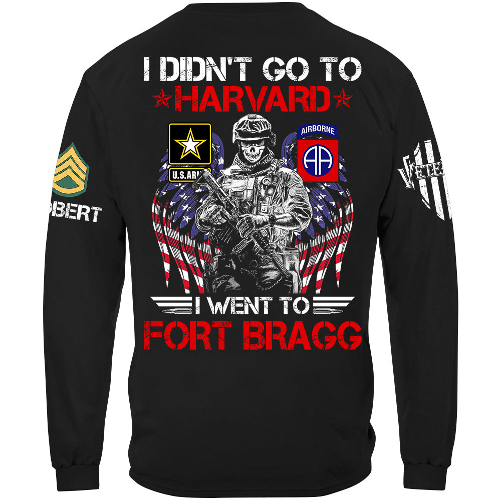 I Didn't Go To Harvard I Went To Military Base Custom All Branches Gift For Soldier Veteran H2511