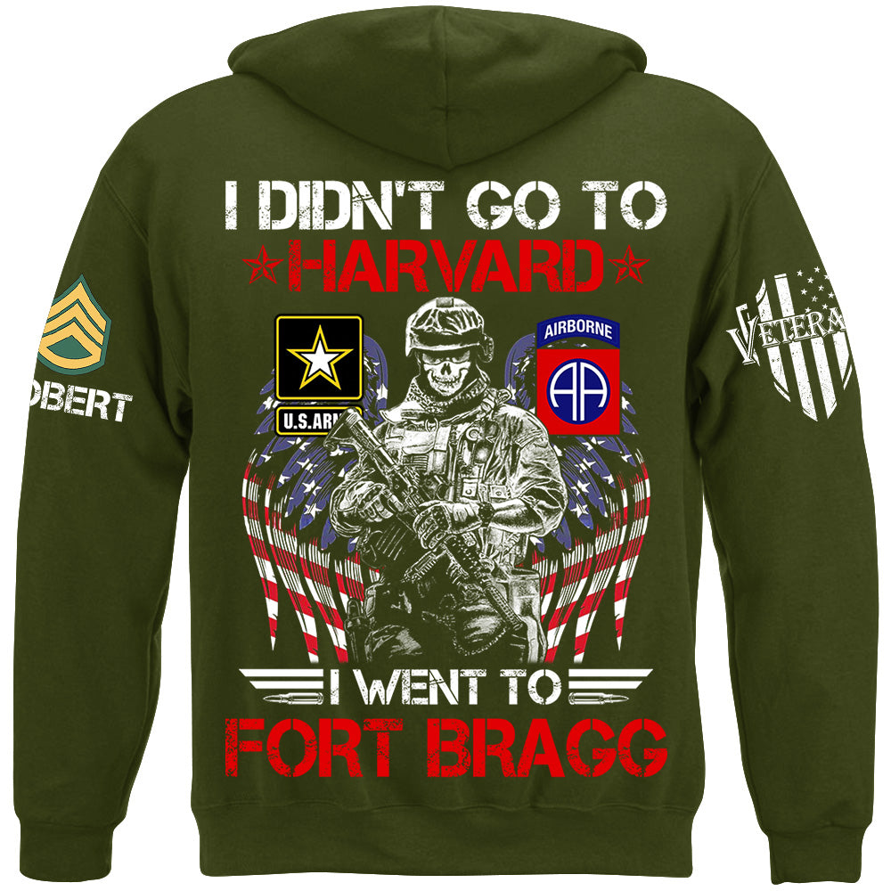 I Didn't Go To Harvard I Went To Military Base Custom All Branches Gift For Soldier Veteran H2511