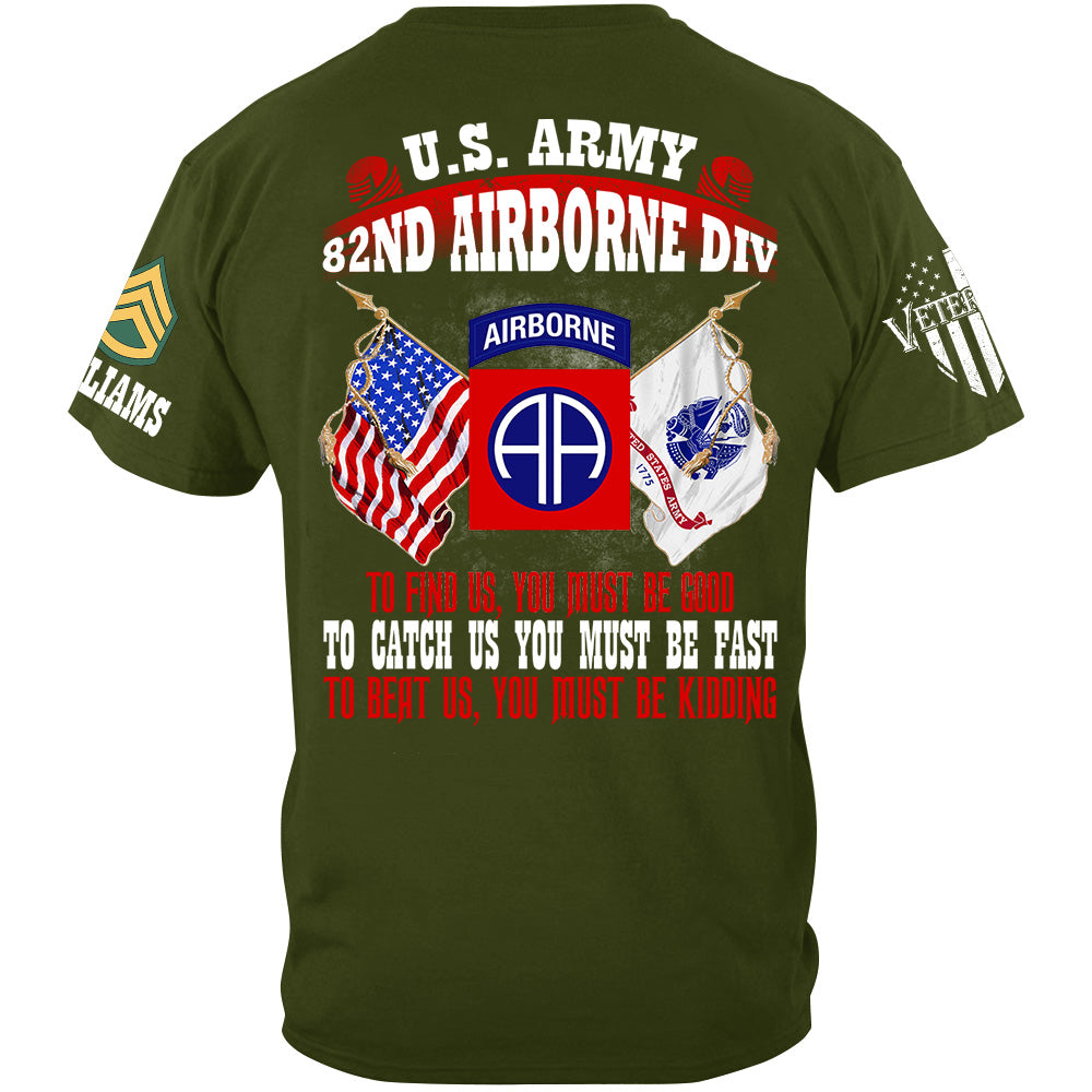 To Find Us You Must Be Good To Catch Us You Must Be Fast To Beat Us You Must Be Kidding Custom Division Shirt For US Veteran H2511 Trna