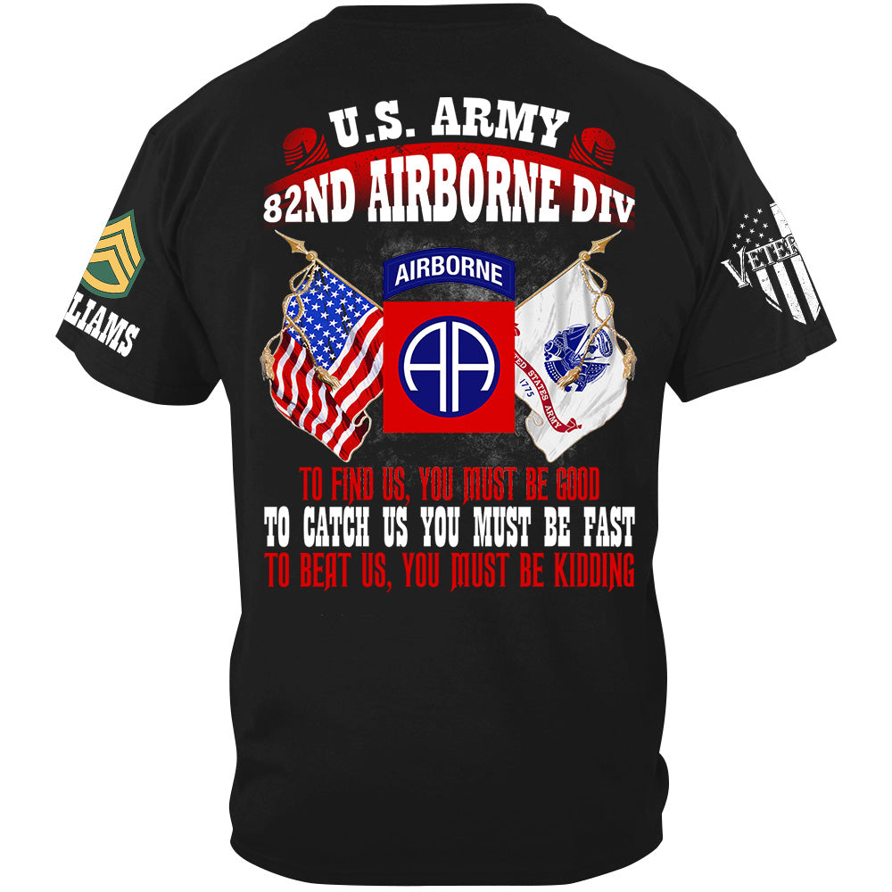 To Find Us You Must Be Good To Catch Us You Must Be Fast To Beat Us You Must Be Kidding Custom Division Shirt For US Veteran H2511 Trna