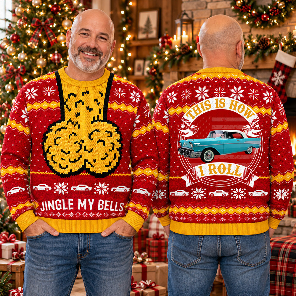 Jingle My Bells - This How I Roll -  Custom Photo Ugly Sweater - Gift for Car Lovers A2110 T24