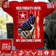 Red Fridays Until My Son Comes Home Proud Dad Of A US Soldier Custom Shirt For Army Mom Dad Family Support Our Troops Shirt H2511 Trna