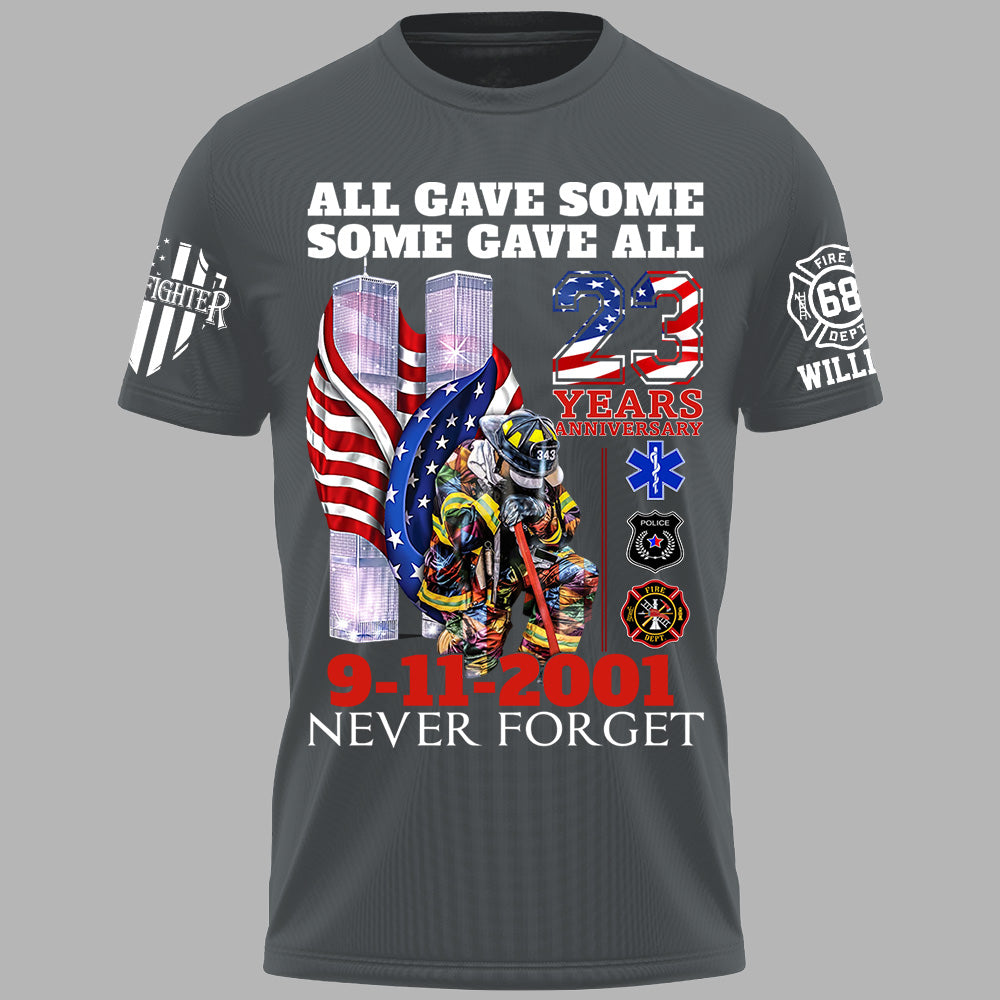 All Gave Some Some Gave All 23 Year Anniversary Patriot Day 9-11-2001 Never Forget Personalized Shirt For Firefighter H2511