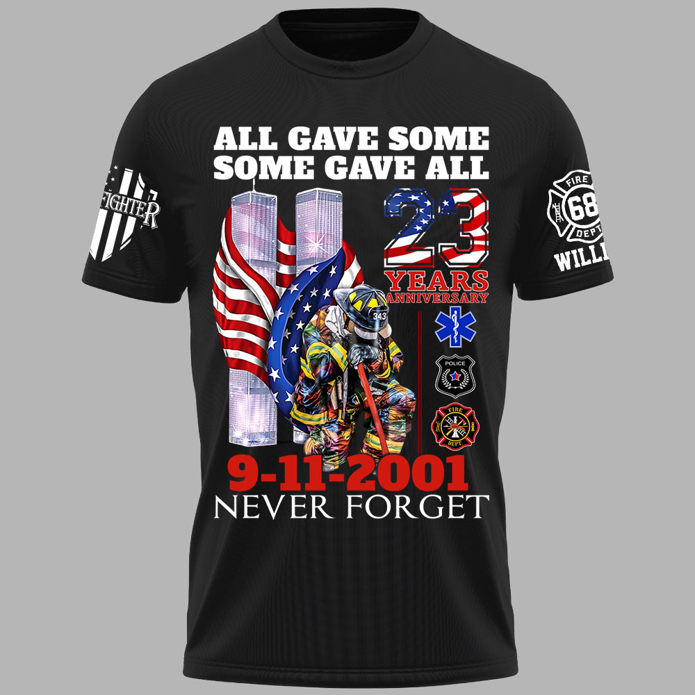 All Gave Some Some Gave All 23 Year Anniversary Patriot Day 9-11-2001 Never Forget Personalized Shirt For Firefighter H2511