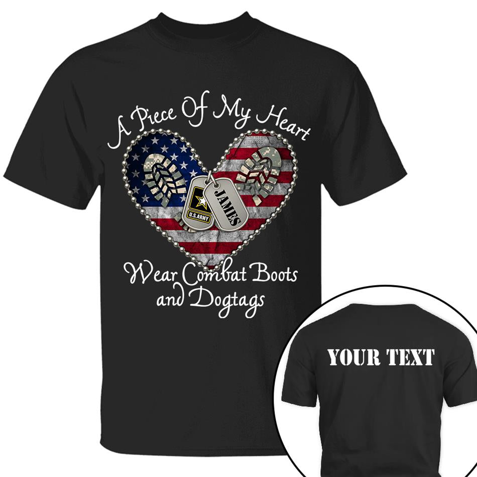 A Piece Of My Heart Wear Combat Boots And Dogtags Proud Army Mom Wife Sister Custom Shirt For US Military Family Members H2511