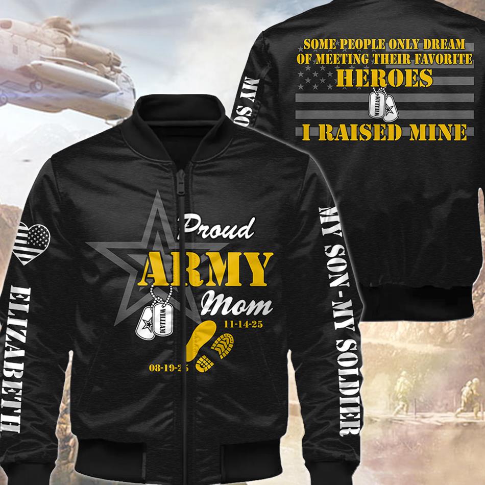 Proud Army Mom Some People Only Dream Of Meeting Their Favorite Heroes I Raised Mine Custom All Over Print Shirt Hoodie For US Military Mom Dad Family Members H2511