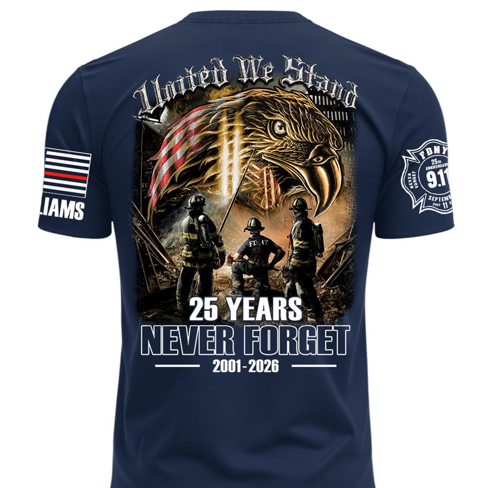 United We Stand 25 Years Never Forget 911 Shirt For Firefighter 25 Years Memorial Shirt H2511 Trna