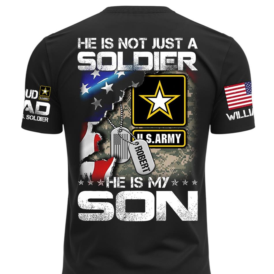 He Is Not Just A Soldier He Is My Son Custom Shirt For Proud Military Dad Mom Grandma H2511 Trna