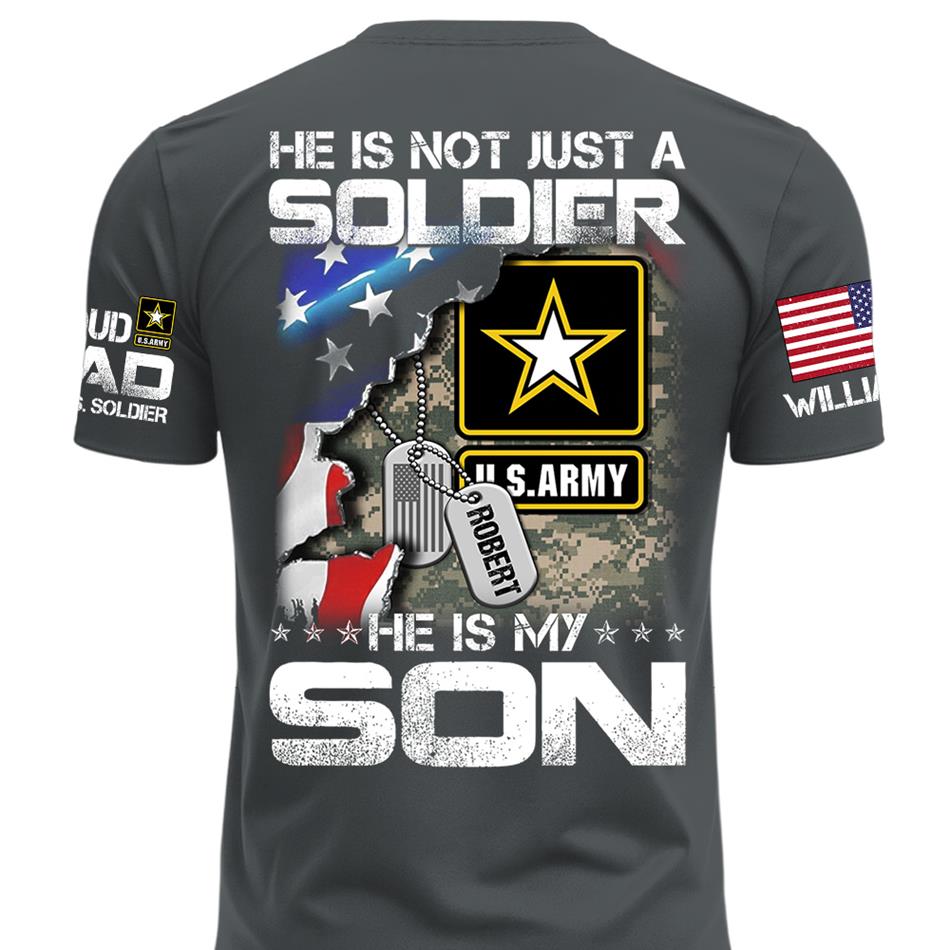 He Is Not Just A Soldier He Is My Son Custom Shirt For Proud Military Dad Mom Grandma H2511 Trna