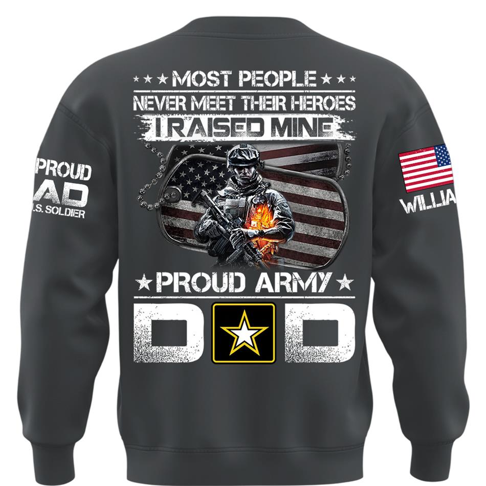 Most People Never Meet Their Heroes I Raised Mine Custom Shirt For Proud Miltiary Dad Mom Grandpa Shirt H2511 Trna
