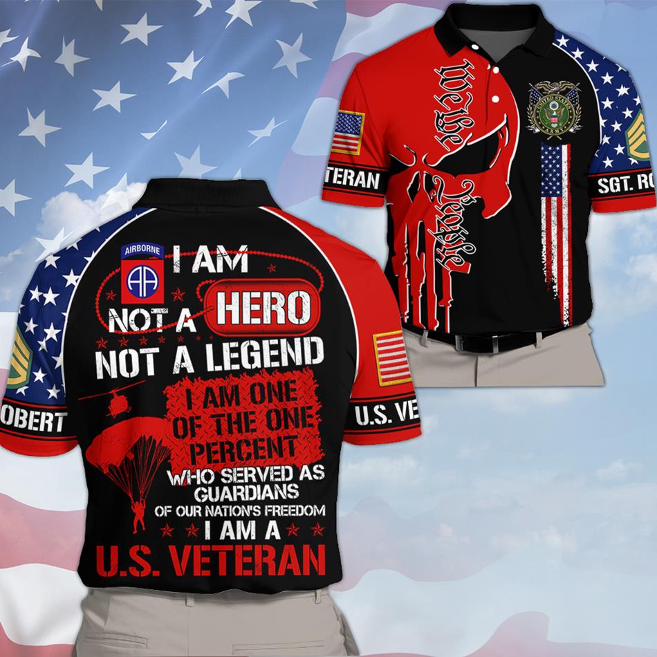 I Am Not A Hero Not A Legend I Am A U.S. Veteran We The People Skull Custom All Over Print Shirt For Soldier Veteran H2511 Trna