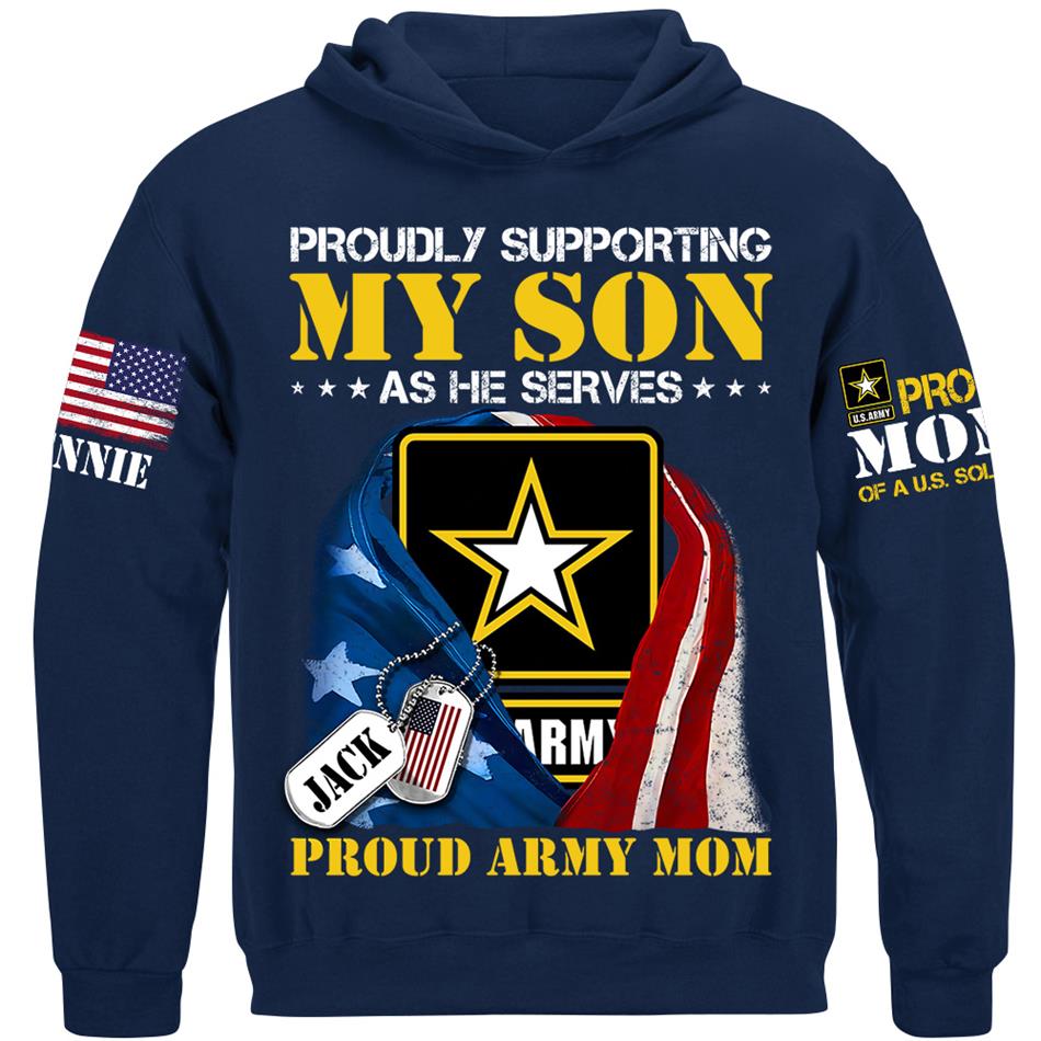 Proudly Supporting My Son As He Serves Proud Army Mom Custom Shirt For US Military Mom Dad Grandma... All Family Members Shirt H2511 Trna