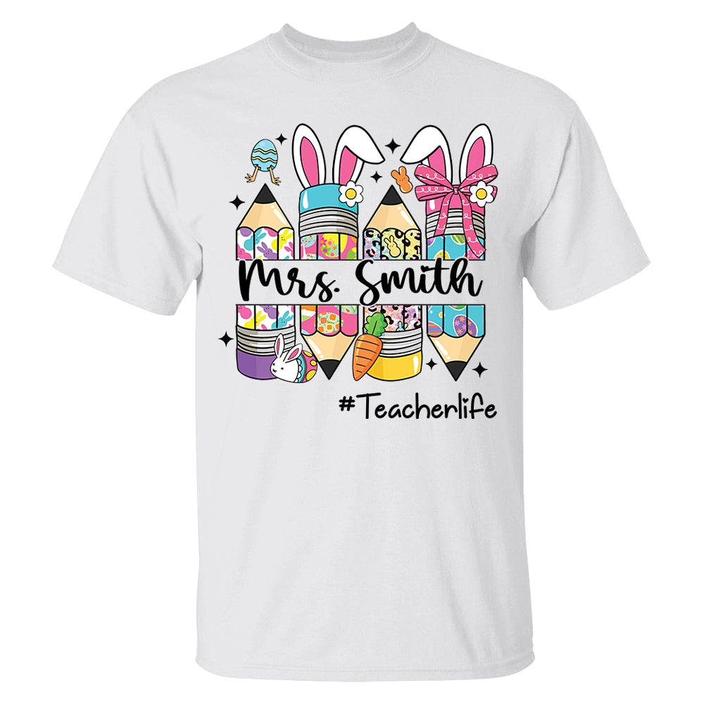 Easter Teacher Pencil Shirt Custom Teacher Easter Bunny Shirt, Teacher life Easter Shirt H2511 Hn01