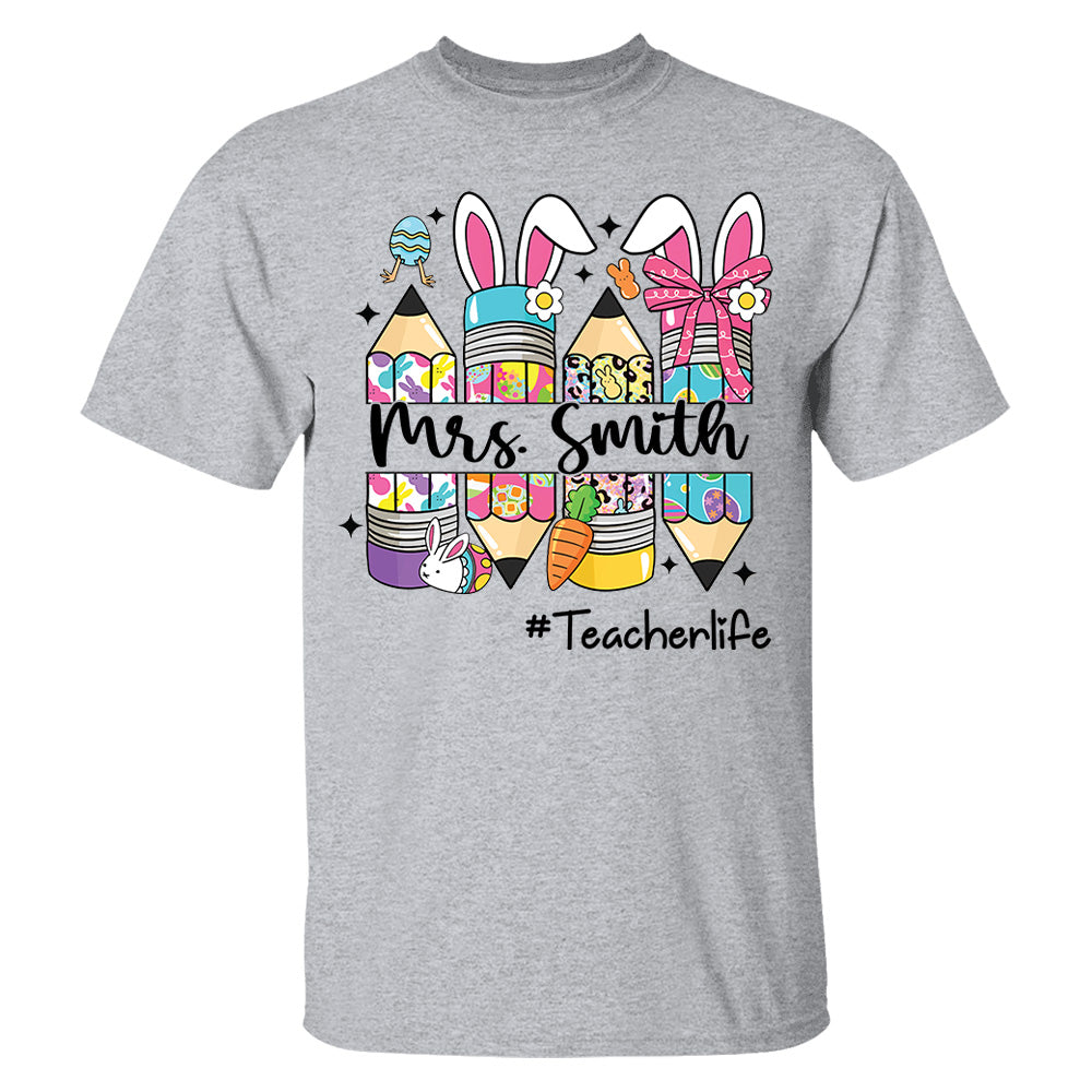 Easter Teacher Pencil Shirt Custom Teacher Easter Bunny Shirt, Teacher life Easter Shirt H2511 Hn01