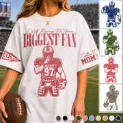 Personalized  I’ll Always Be Your Biggest Fan Shirt, Custom Team Name Number Football Mom T-Shirt, Football Mom Girl Na02 T24
