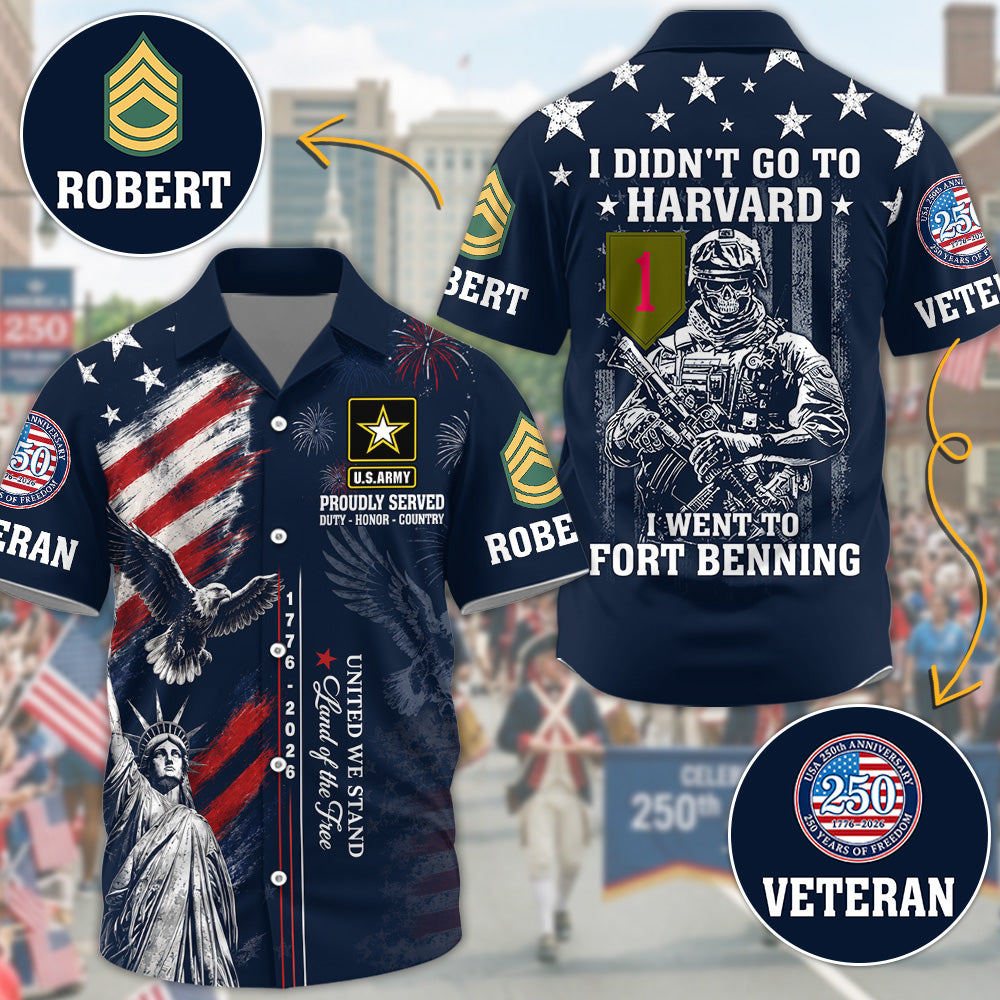 I Didn't Go To Harvard I Went To Fort Benning 250th Aniversary Custom Military Base Division All Over Print Shirt For Veteran Veterans Day Gift H2511 Trna
