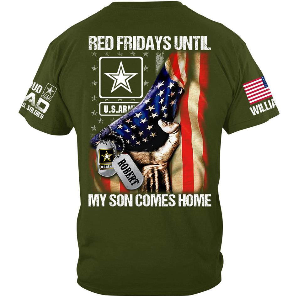 Red Fridays Until My Son Comes Home Proud Dad Of A US Soldier Custom Shirt For Army Mom Dad Family Support Our Troops Shirt H2511 Trna