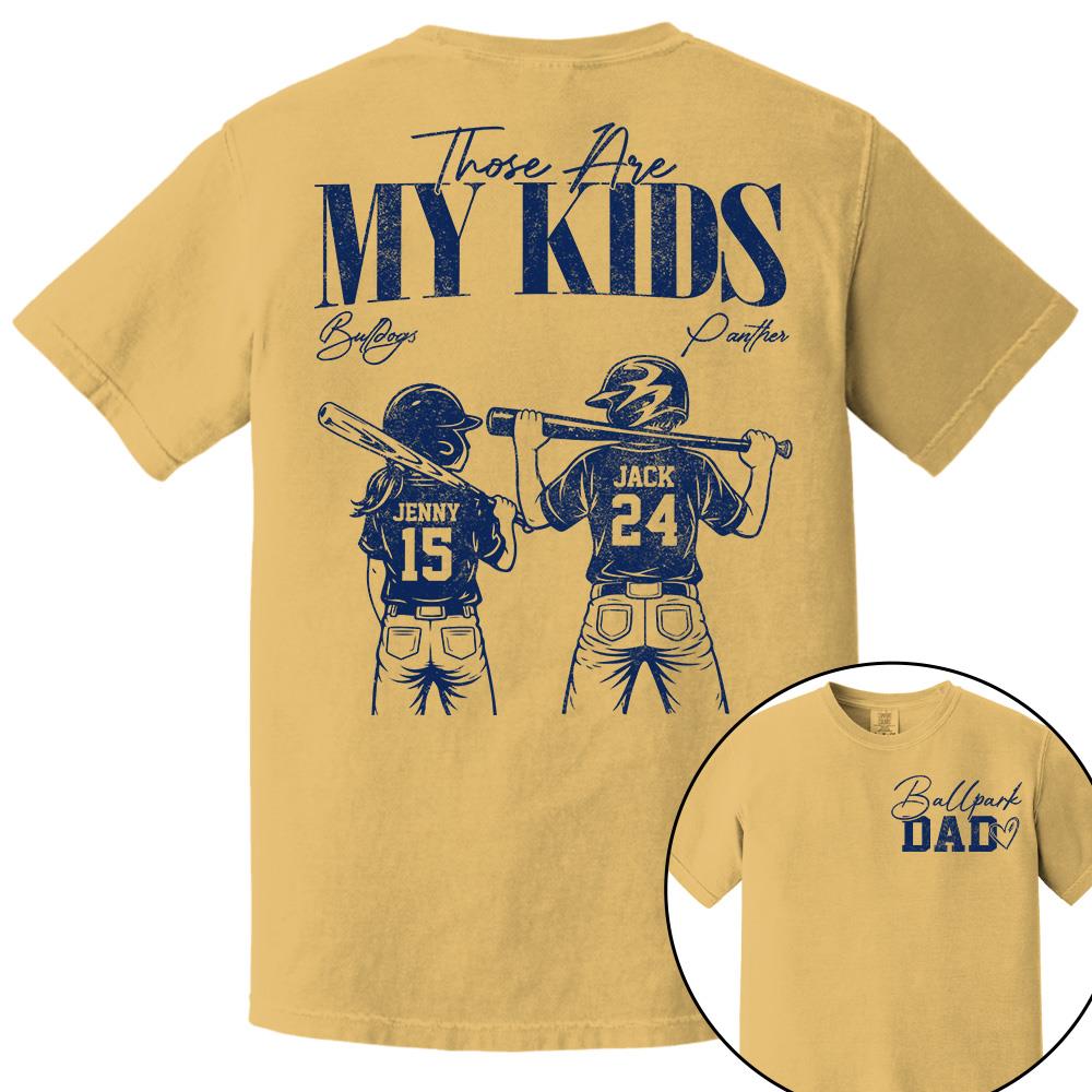 Ballpark Dad Those Are My Kids Personalized Baseball Softball Dad Shirt Custom Sports Family Gift T1807 Hv01