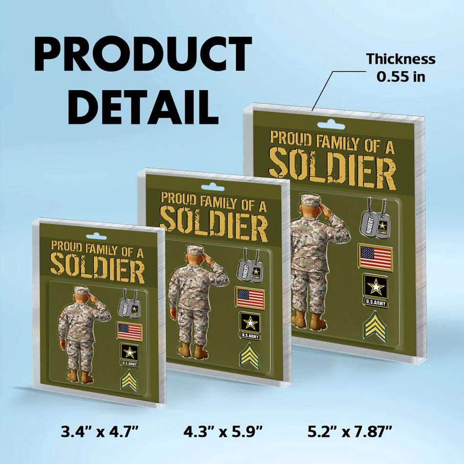 Proud Family Of A US Soldier Custom Acrylic Block Plaque Gift For Military Family H2511 Trna