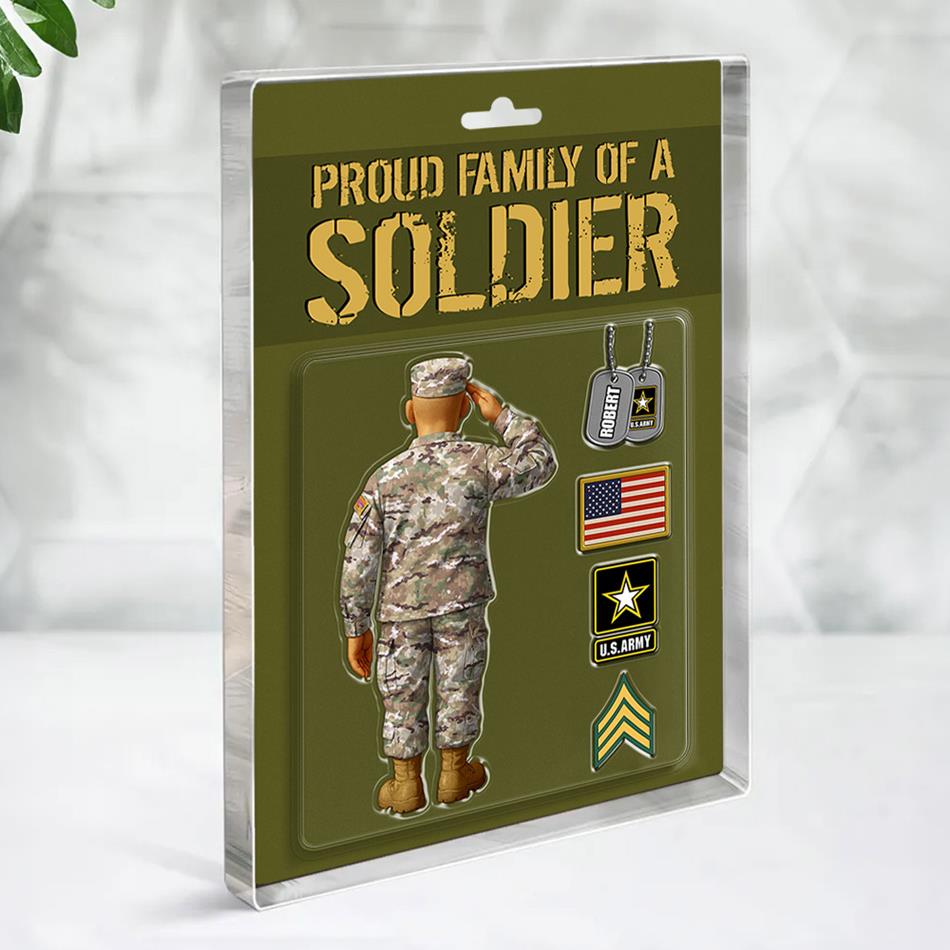 Proud Family Of A US Soldier Custom Acrylic Block Plaque Gift For Military Family H2511 Trna