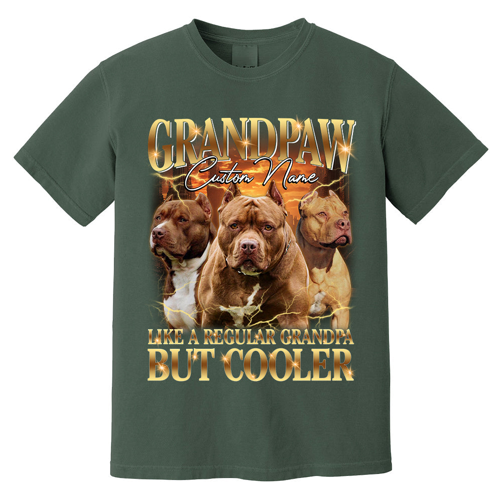 Grandpaw Like A Regular Grandpa But Cooler Personalized Shirt For Dog Dad Dog Lovers H2511