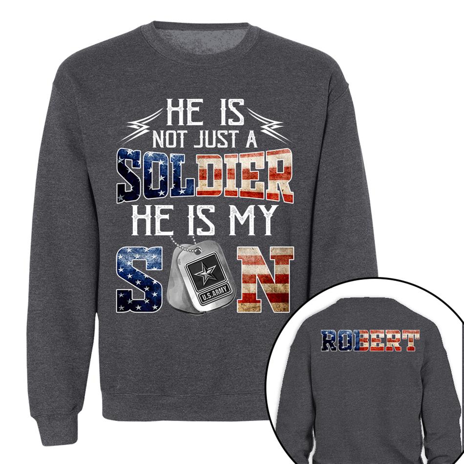 He Is Not Just A Soldier He Is My Son Custom Shirt For Proud Mom Dad Military Family Shirt H2511 Trna