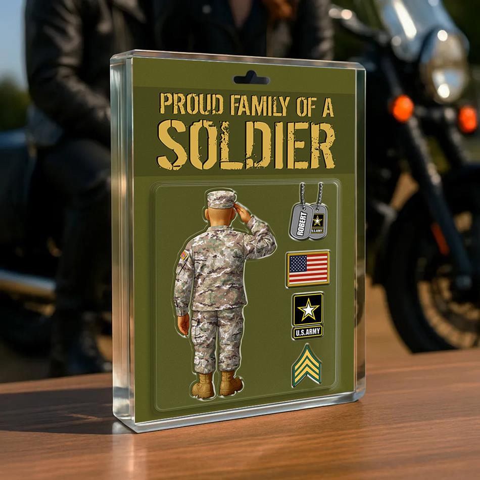 Proud Family Of A US Soldier Custom Acrylic Block Plaque Gift For Military Family H2511 Trna