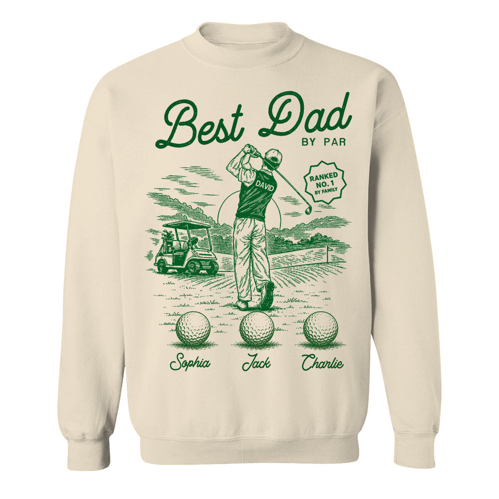 Custom Best Dad By Par Shirt, Gift For Dad, Grandpa, Father's Day L0411 TH23