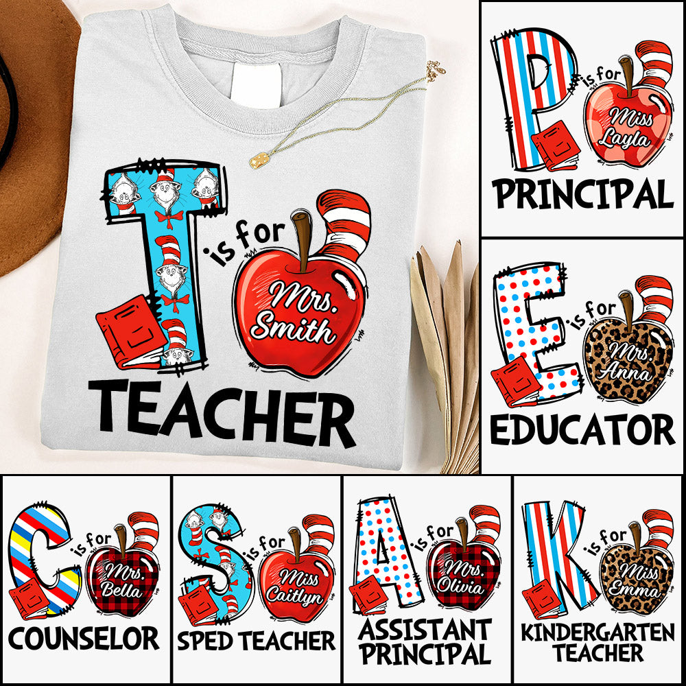 T Is For Teacher Custom Shirt Gift For Teacher Read Across America Custom Shirt H2511 Do99