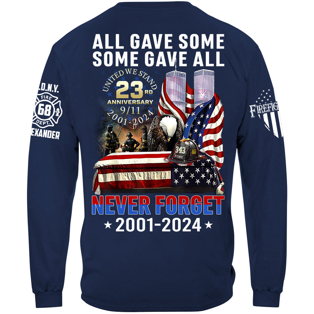 All Gave Some Some Gave All Never Forget 23 Anniversary Patriot Day Personalized Shirt For Firefighter H2511