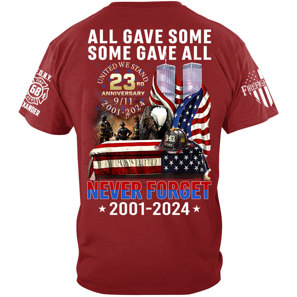 All Gave Some Some Gave All Never Forget 23 Anniversary Patriot Day Personalized Shirt For Firefighter H2511