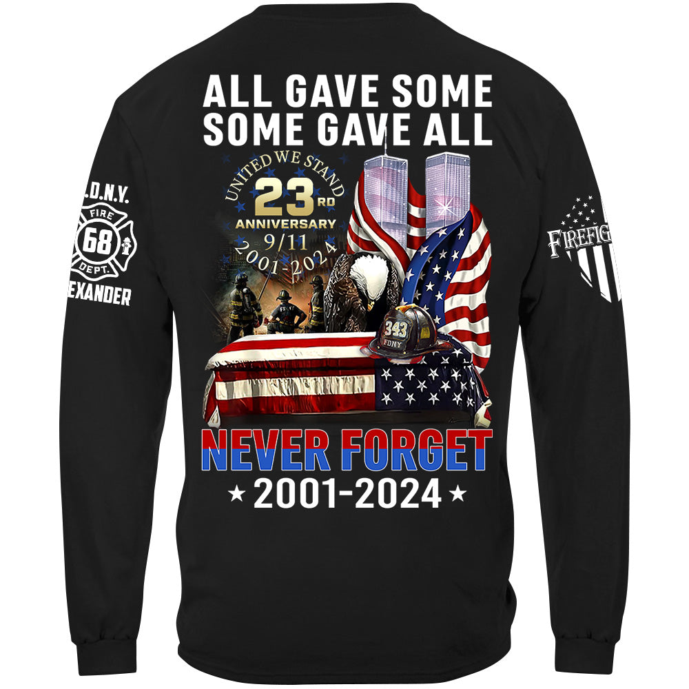 All Gave Some Some Gave All Never Forget 23 Anniversary Patriot Day Personalized Shirt For Firefighter H2511