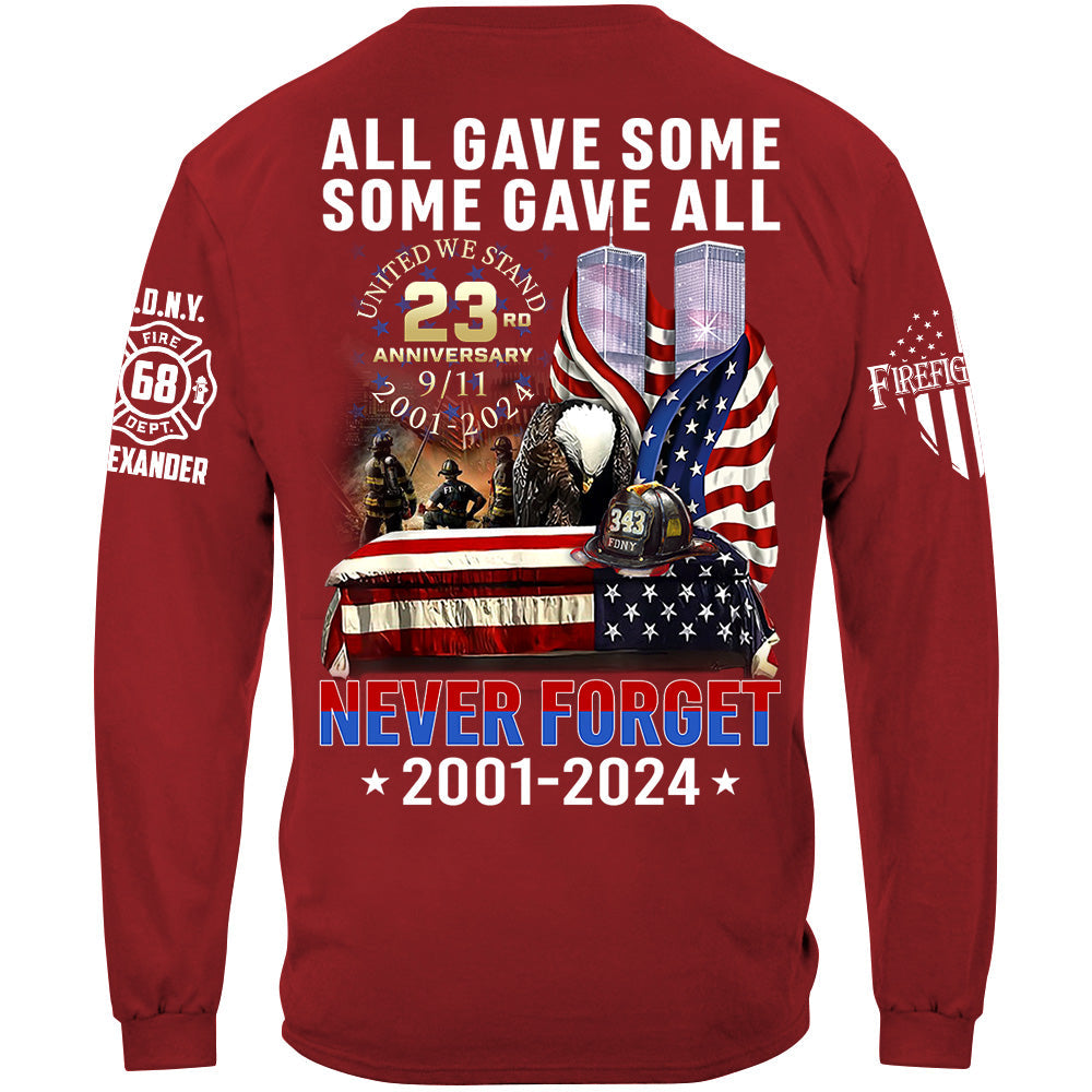All Gave Some Some Gave All Never Forget 23 Anniversary Patriot Day Personalized Shirt For Firefighter H2511