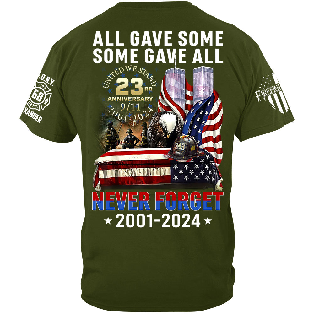 All Gave Some Some Gave All Never Forget 23 Anniversary Patriot Day Personalized Shirt For Firefighter H2511