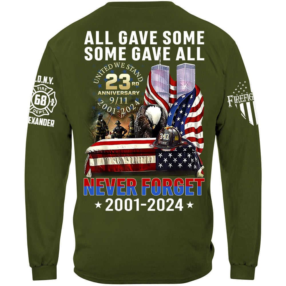 All Gave Some Some Gave All Never Forget 23 Anniversary Patriot Day Personalized Shirt For Firefighter H2511