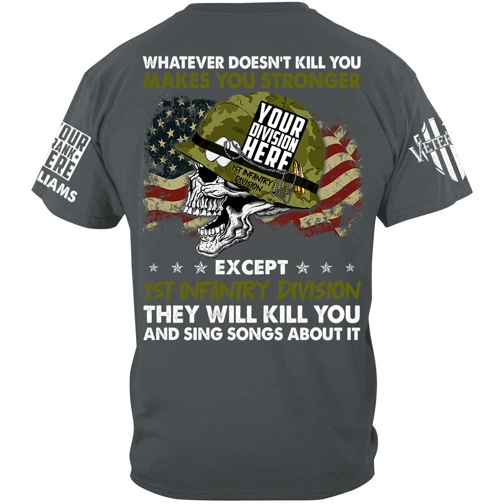 Whatever Doesn't Kill You Makes You Stronger Custom Shirt For Veteran H2511