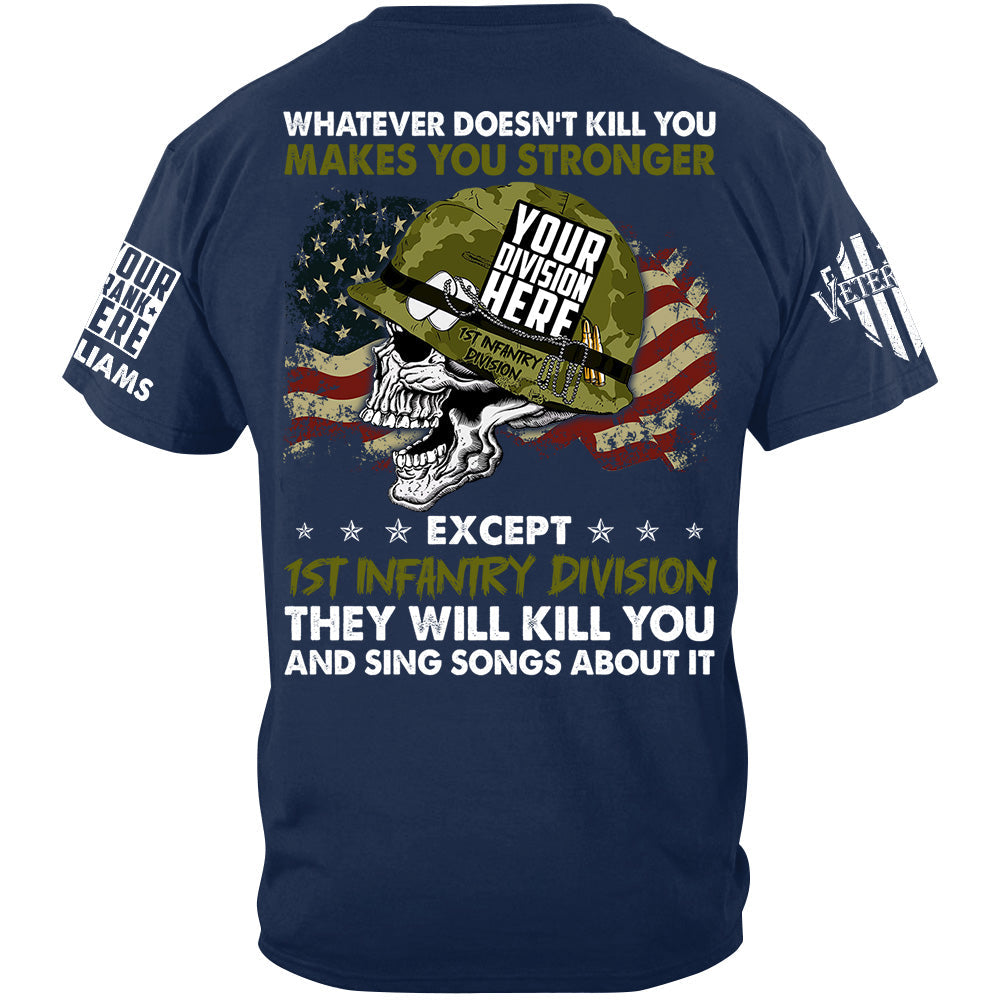 Whatever Doesn't Kill You Makes You Stronger Custom Shirt For Veteran H2511