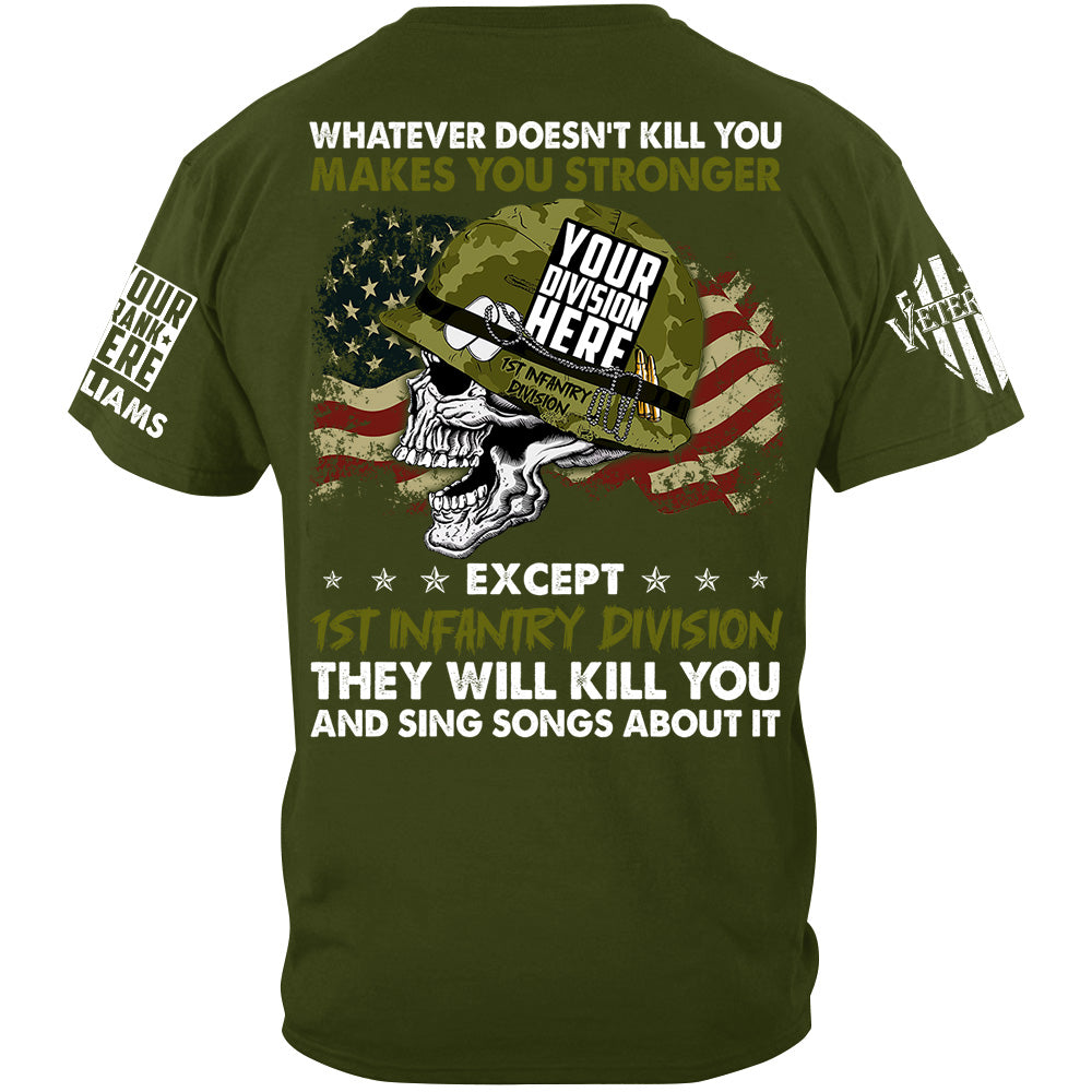 Whatever Doesn't Kill You Makes You Stronger Custom Shirt For Veteran H2511