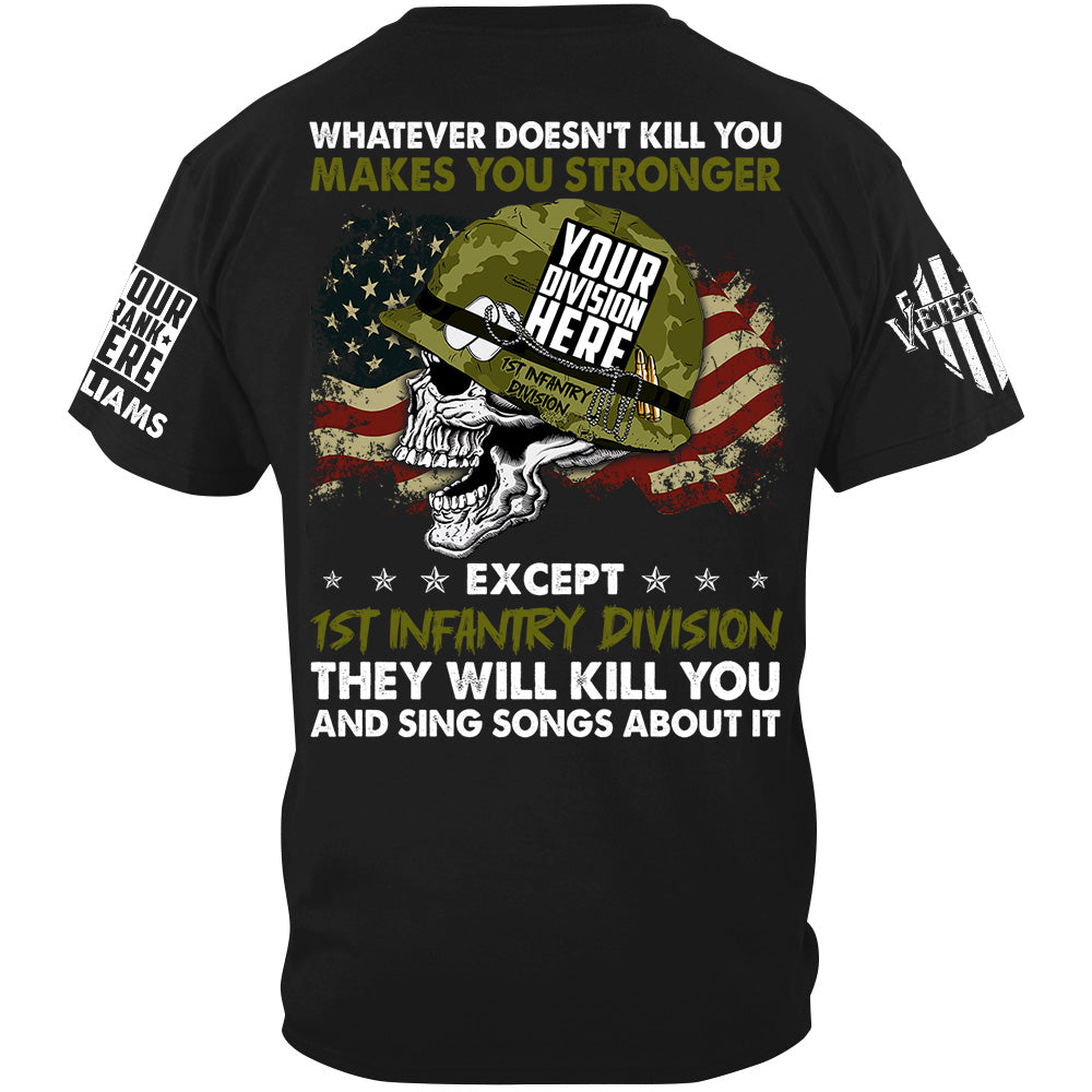 Whatever Doesn't Kill You Makes You Stronger Custom Shirt For Veteran H2511