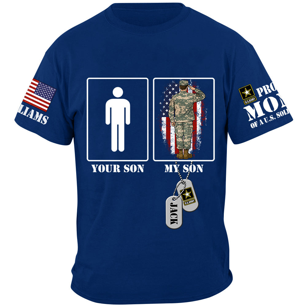 Your Son My Son Custom Shirt For Proud Mom Dad Family of US Soldier Military Graduate Families Shirt H2511 Trna