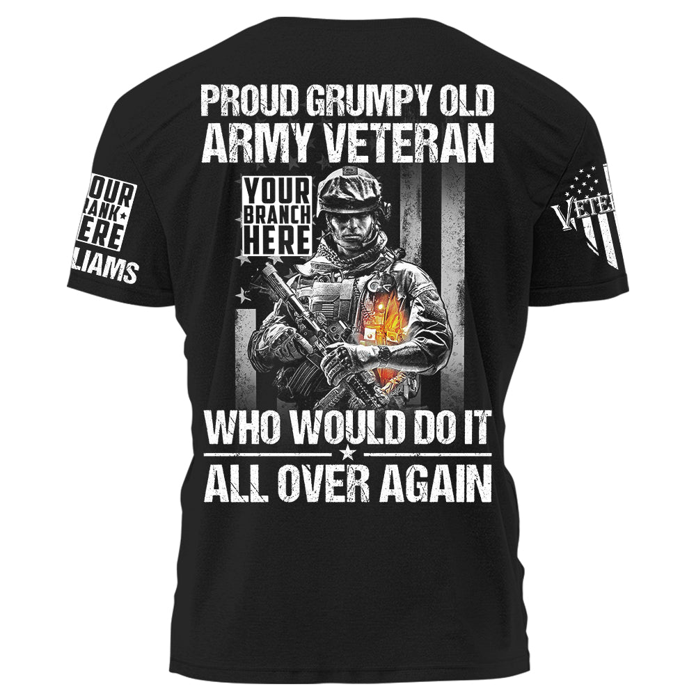 Proud Grumpy Old Veteran Who Would Do It All Over Again Personalized Shirt For Veteran H2511