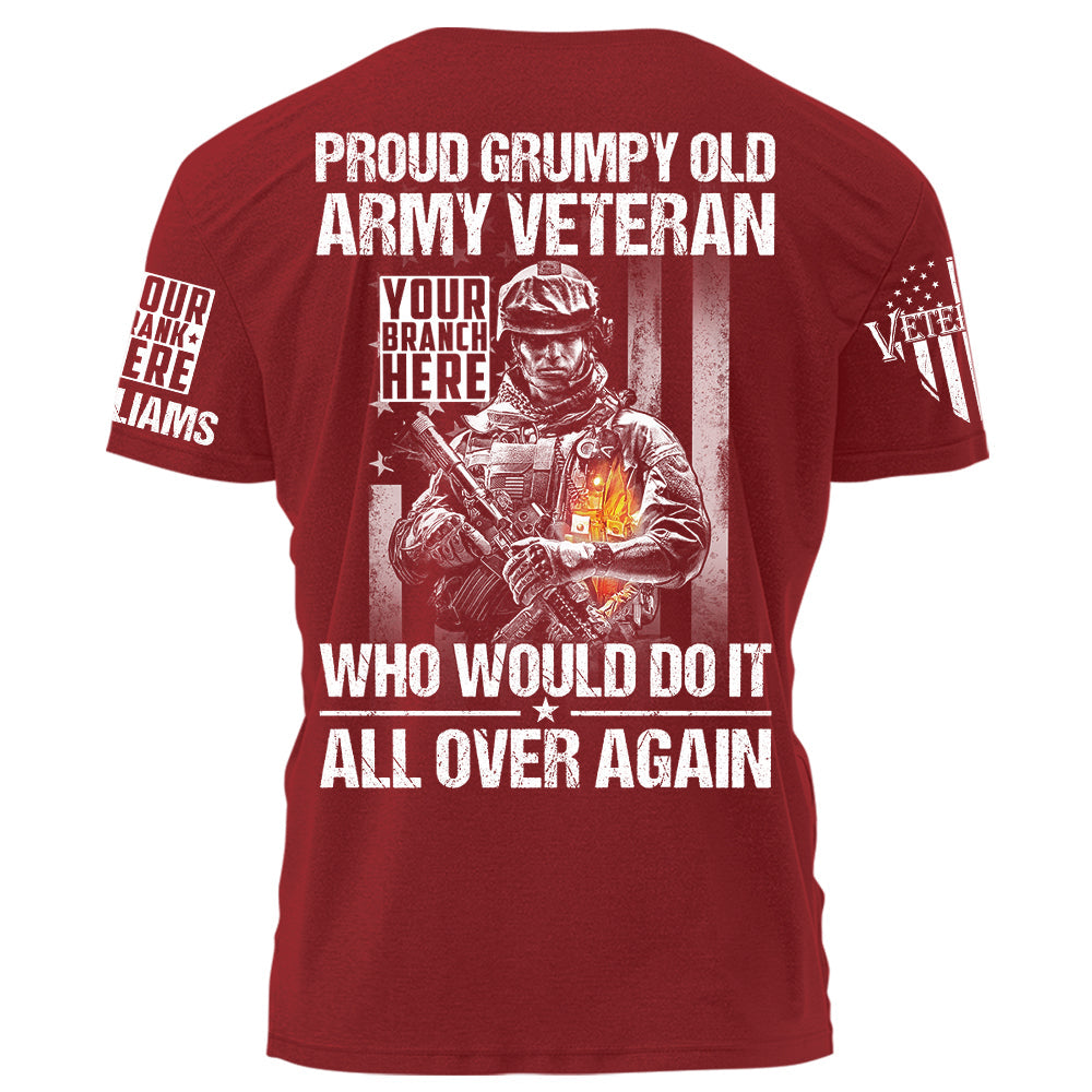 Proud Grumpy Old Veteran Who Would Do It All Over Again Personalized Shirt For Veteran H2511