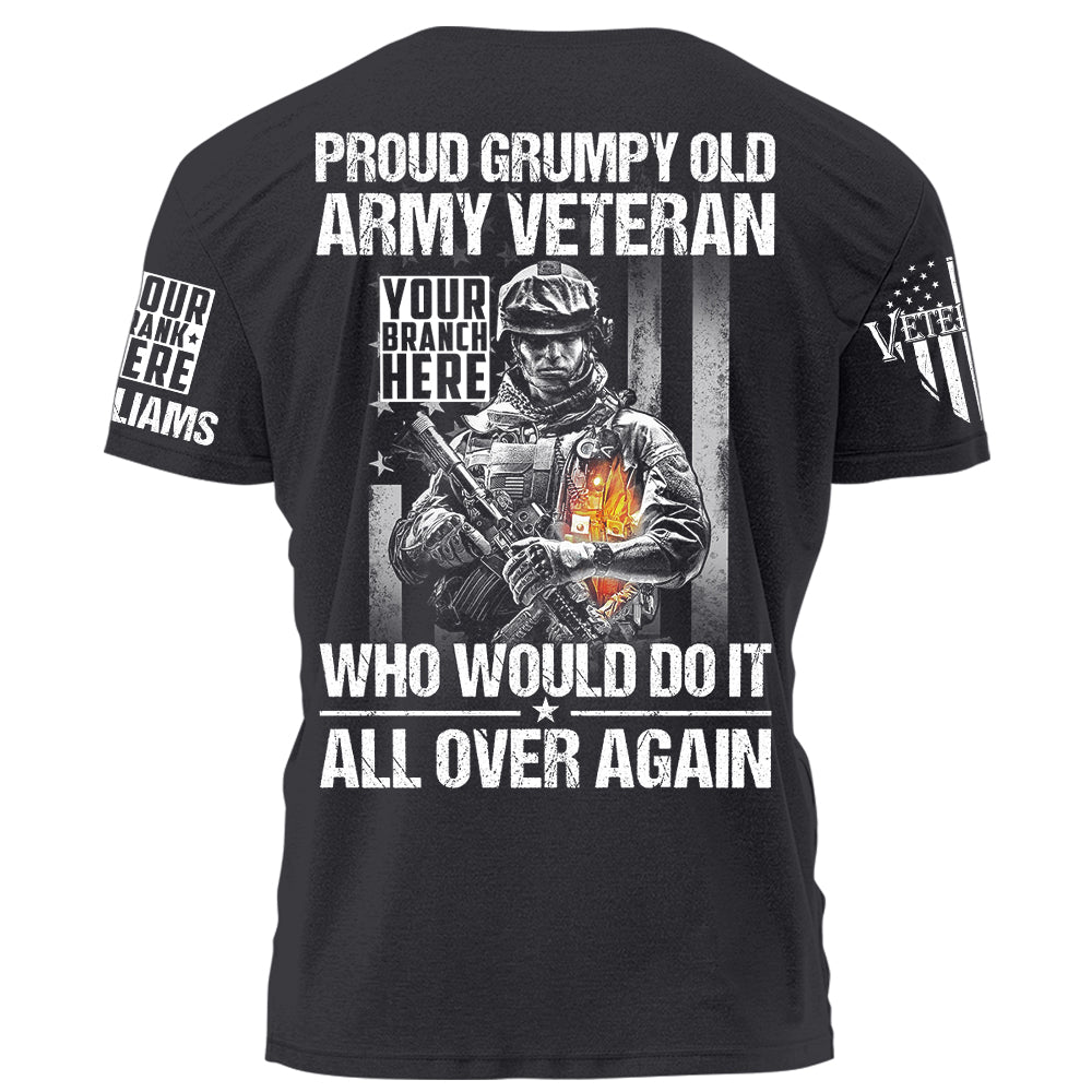 Proud Grumpy Old Veteran Who Would Do It All Over Again Personalized Shirt For Veteran H2511